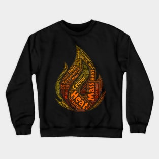 Heat in  Fire Crewneck Sweatshirt